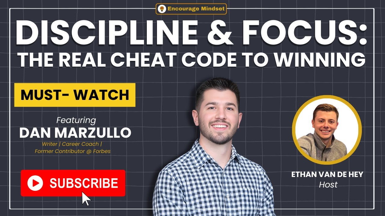 dan-marzullo-on-the-encourage-mindset-podcast-discipline-and-focus-the-real-chea-youtube-thumb