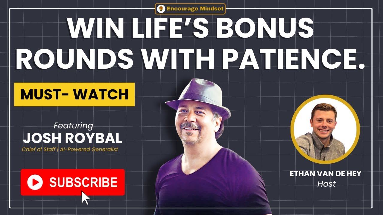 josh-roybal-on-the-encourage-mindset-podcast-growth-leadership-and-mindset-youtube-thumb